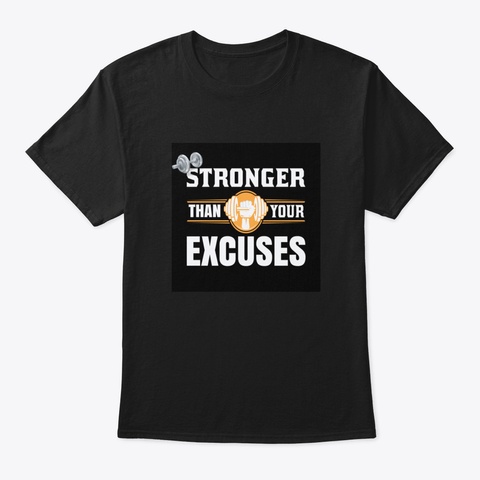 Stronger Than Your Excuses Yssfv Black T-Shirt Front