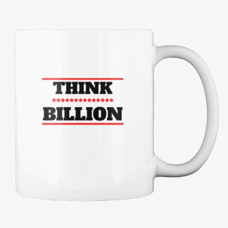 Think Billion Inspiration Mug