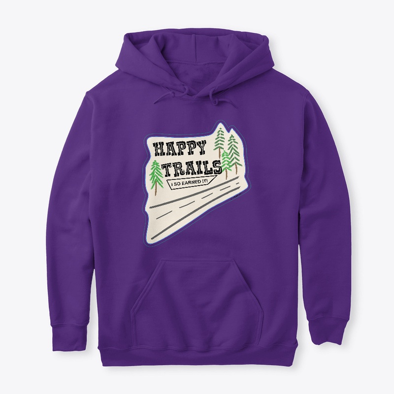 Happy Trails - I so earned it