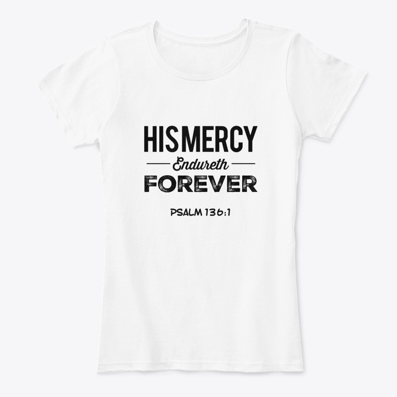 His Mercy Endureth Forever Women T Shirt