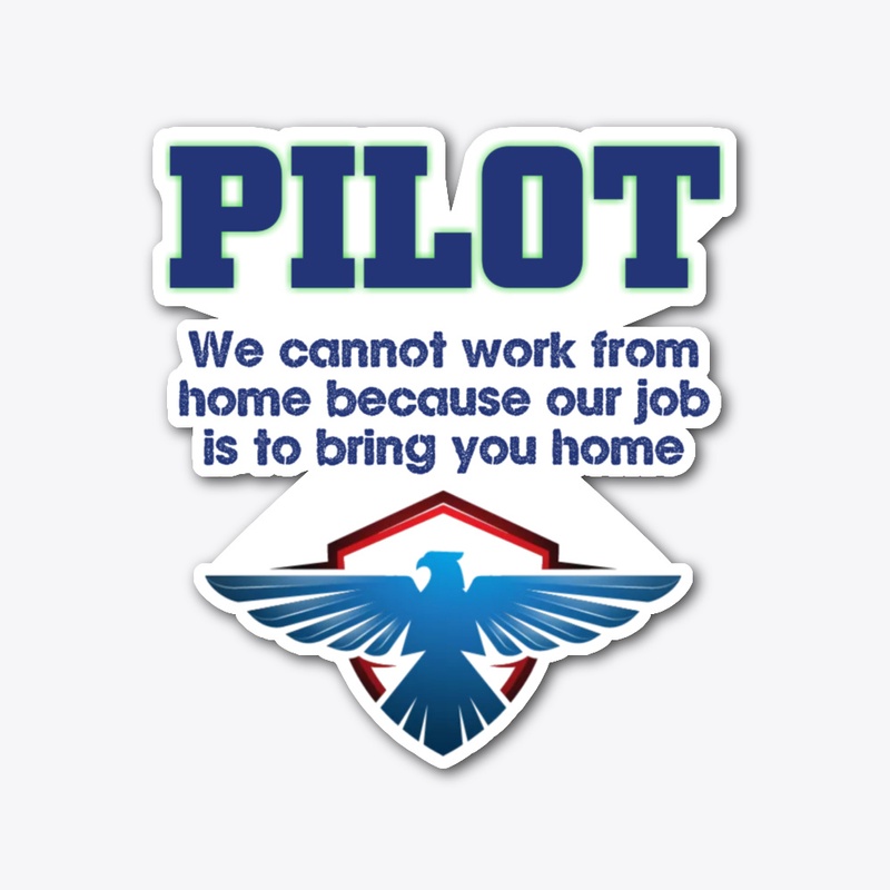 Pilot can not work from home