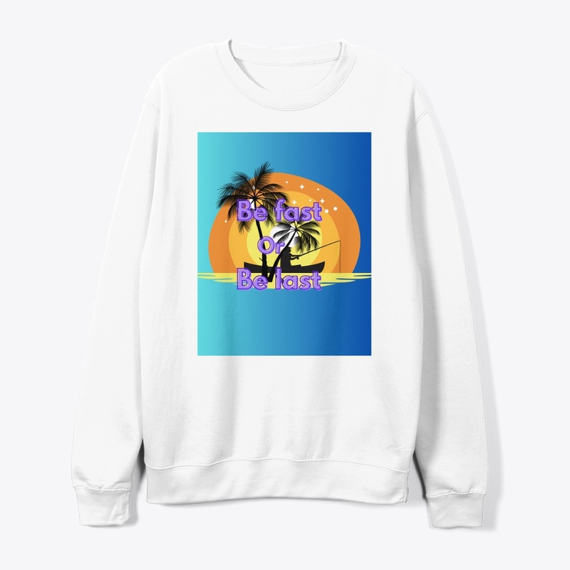 #Be fast or be last (hoodie)