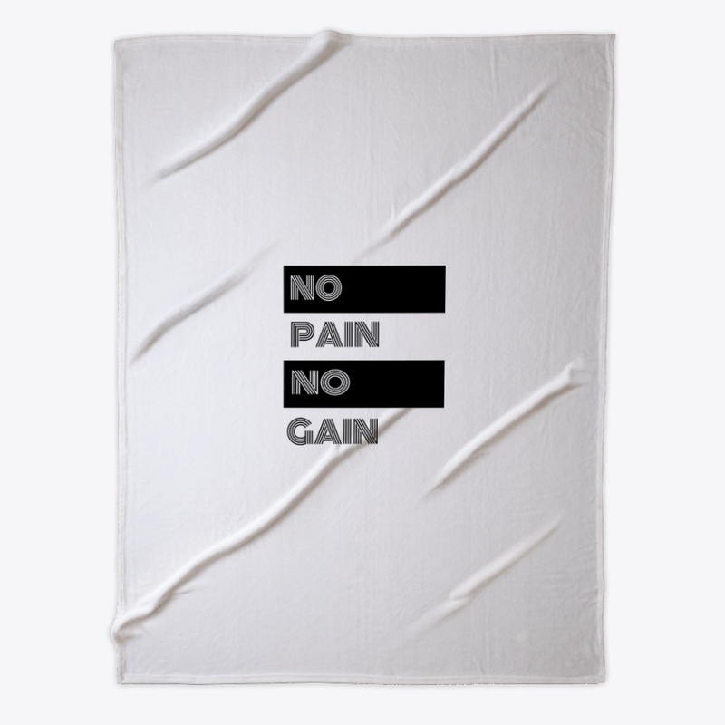 No Pain No Gain