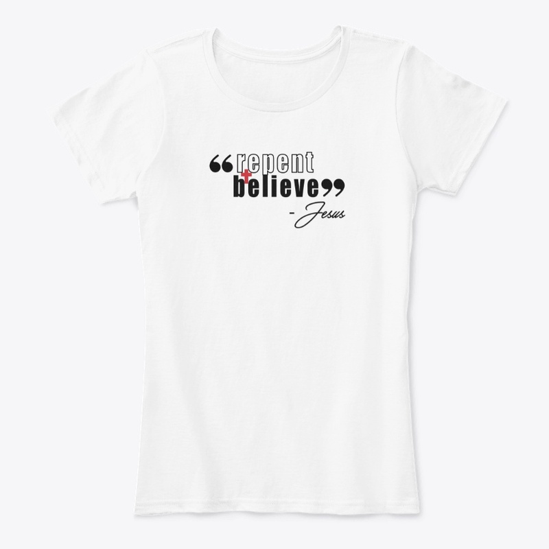 Repent + Believe Tee - White or Grey