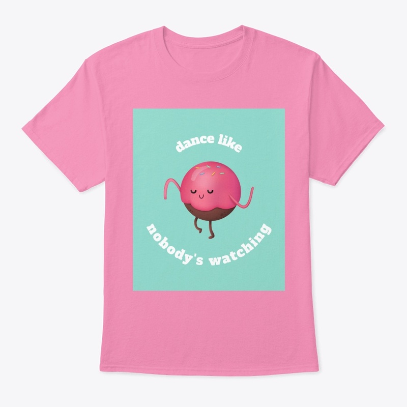 Dance Like Nobody's Watching Slogan Tee
