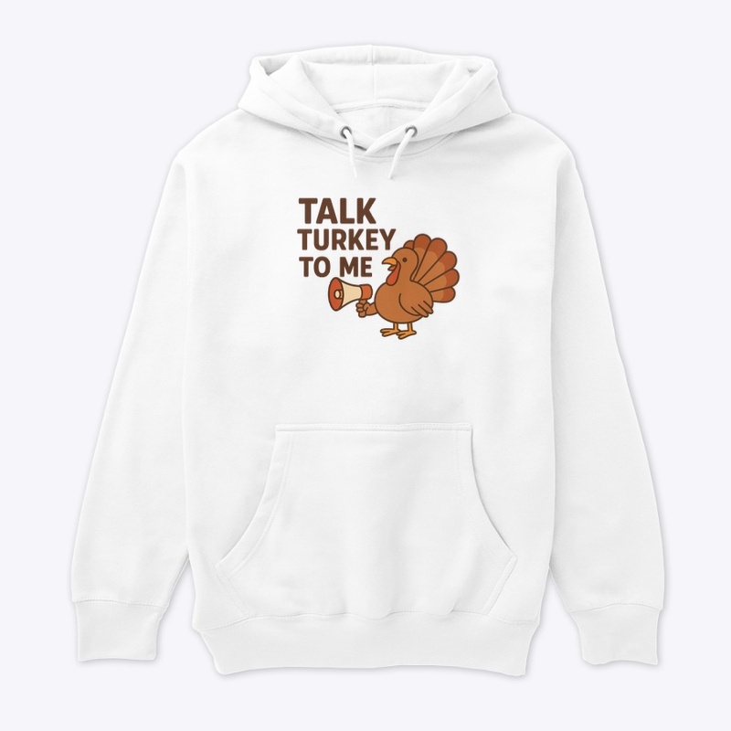 Talk Turkey to Me