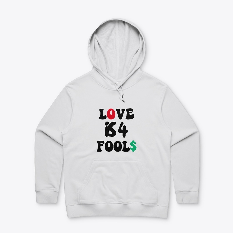 Love is 4 fool$
