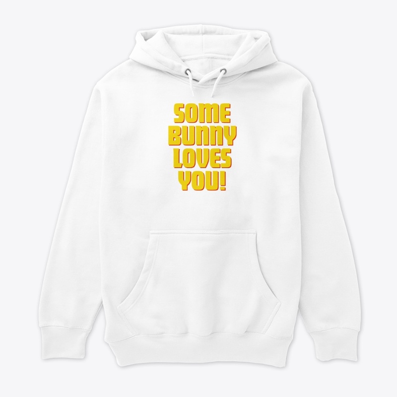 Some Bunny Loves You! T-Shirt Design