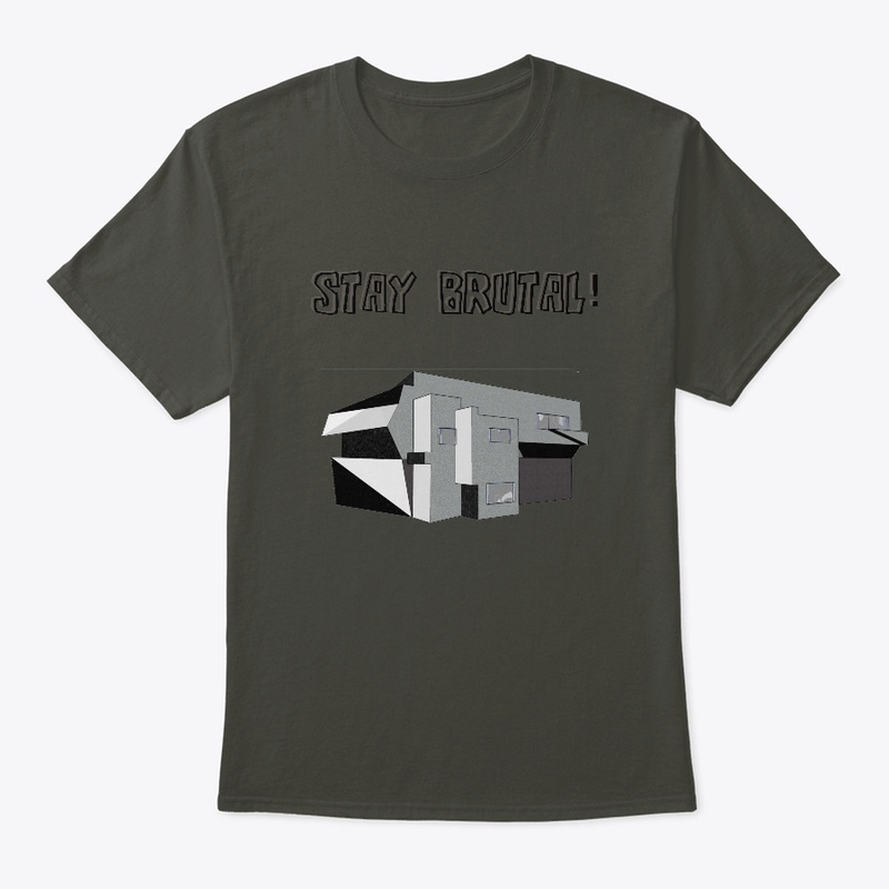 STAY BRUTAL! - Unisex T