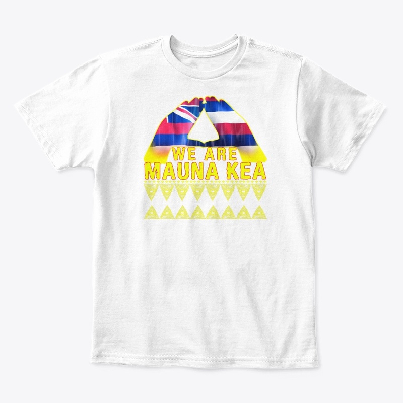We Are Mauna kea T Shirt for All