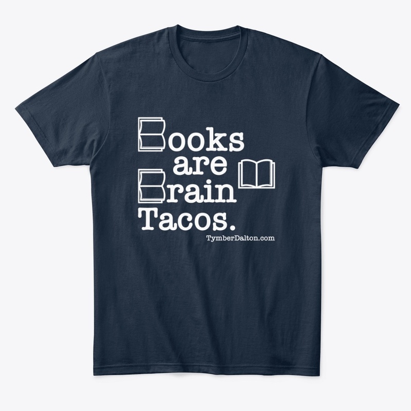 Books are Brain Tacos. (White)