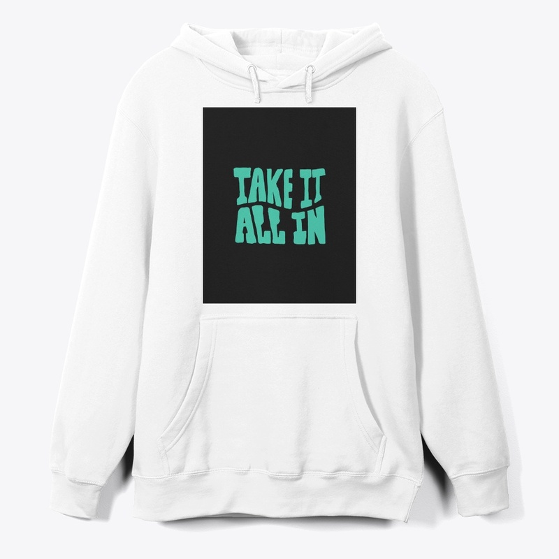 Take It All In