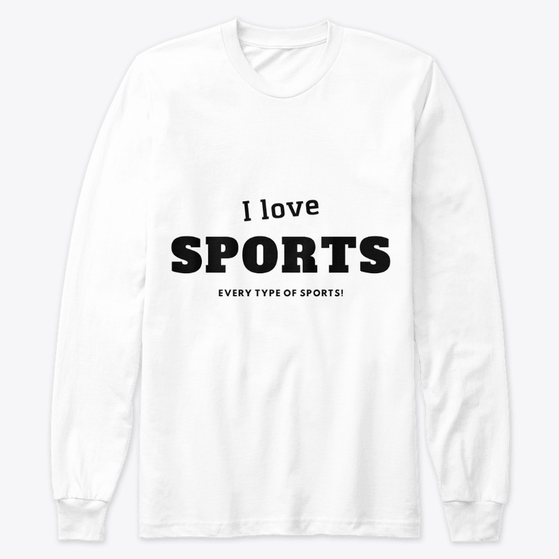 I love sports, every type of sports