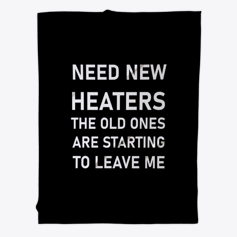 NEED NEW HEATERS