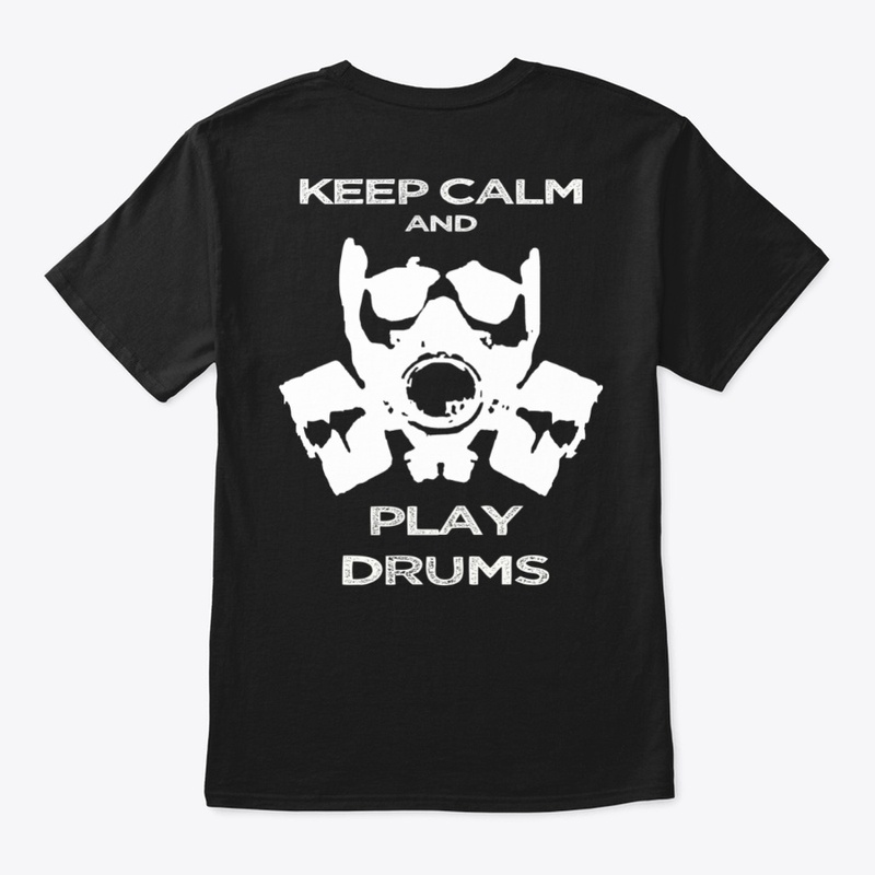 DA - KEEP CALM PLAY DRUMS TEE