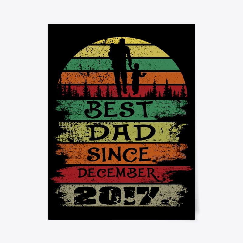 Best Dad Since December 2017 Vintage