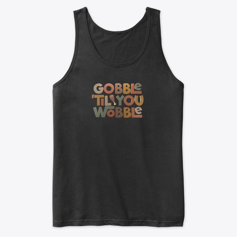 Gobble 'til You Wobble Thanksgiving 