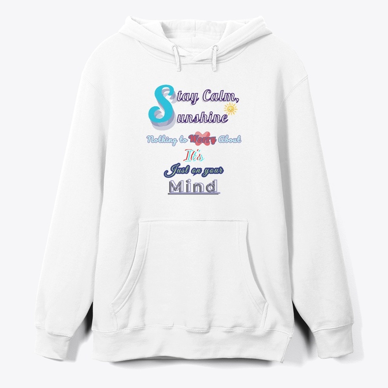 Stay Calm Sunshine