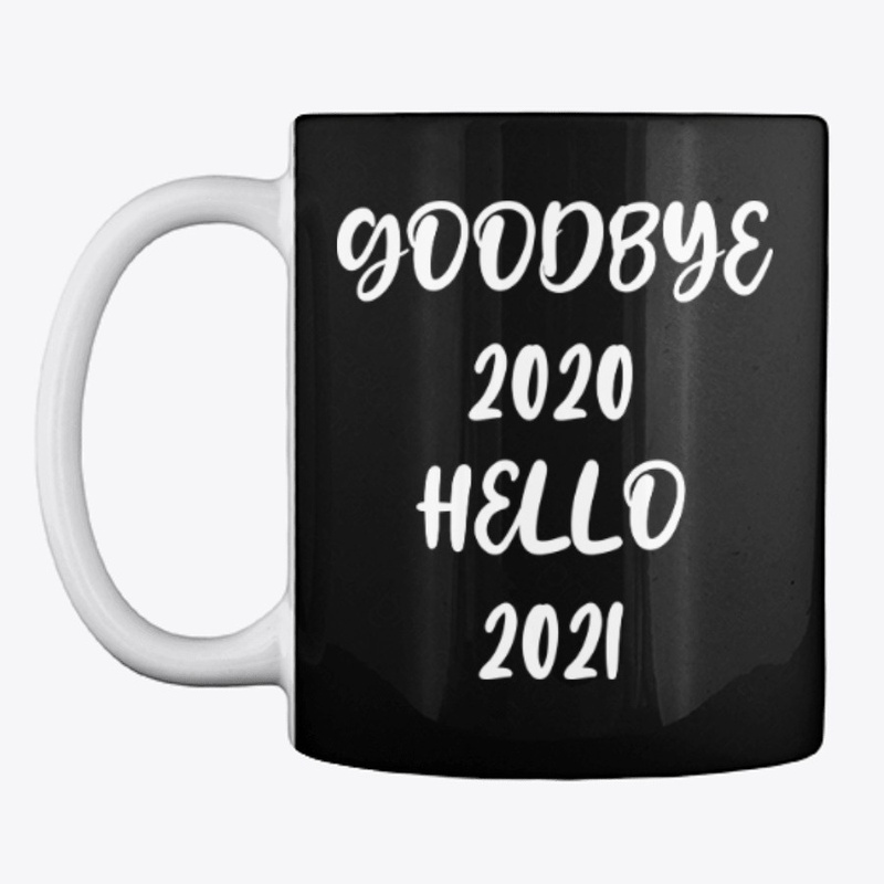 Goodbye 2020 Hello 2021 Happy New Year