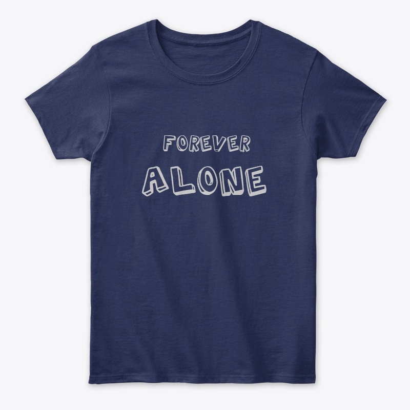 FOREVER ALONE Unisex Hoodie