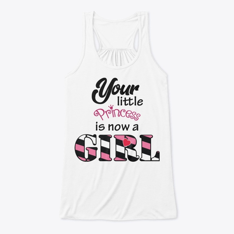 Your little princess is now a girl