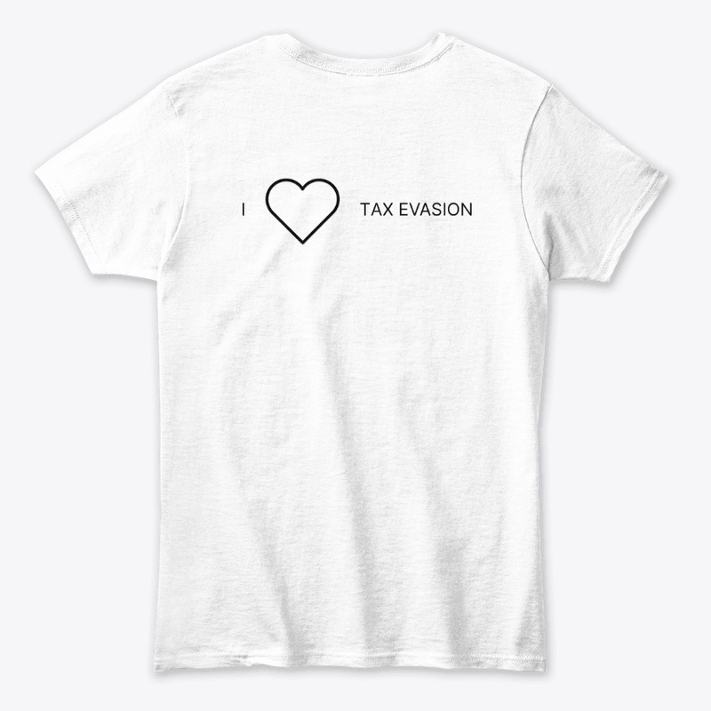 I love tax evasion
