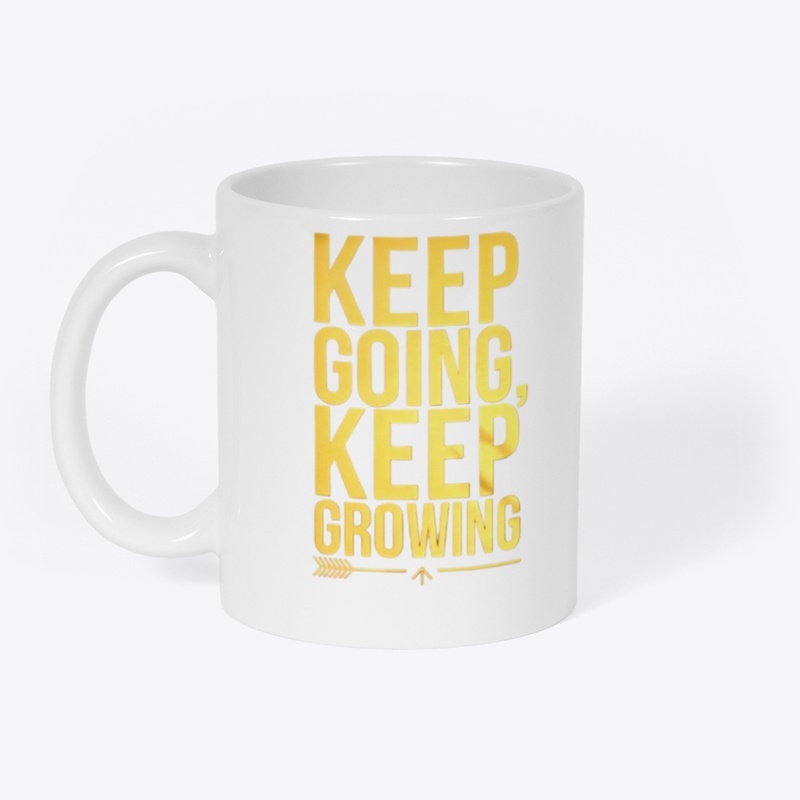 Keep Going, Keep Growing – Motivation 