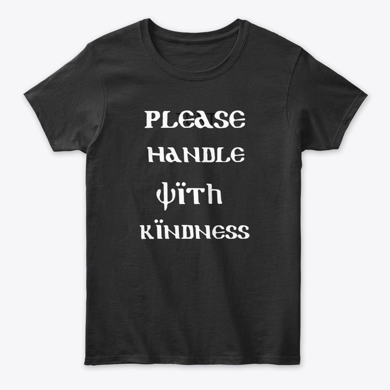 Please Handle With Kindness