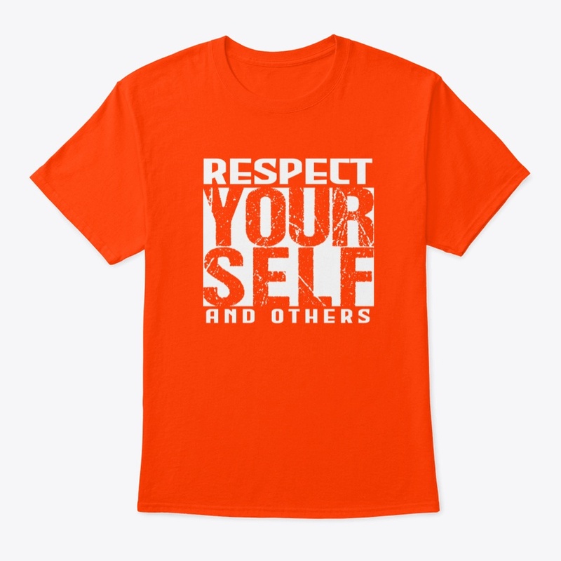 Respect Your self and Others