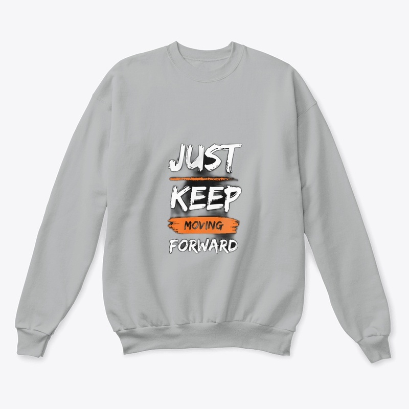 Just keep moving forward T-shirt