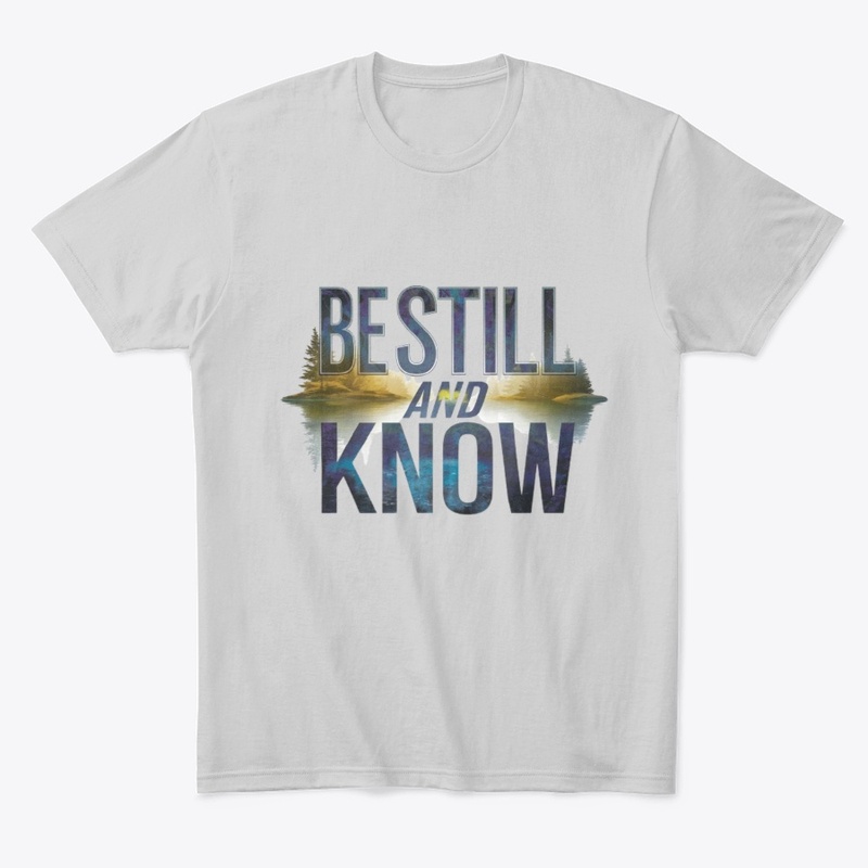 Be Still and Know