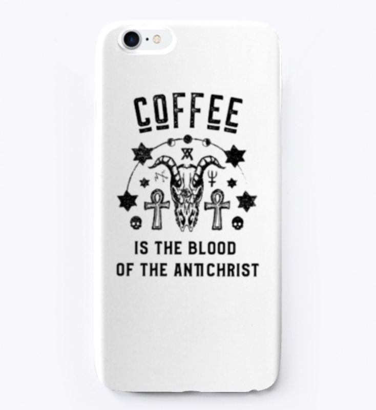 Coffee is the Blood of the Antichrist
