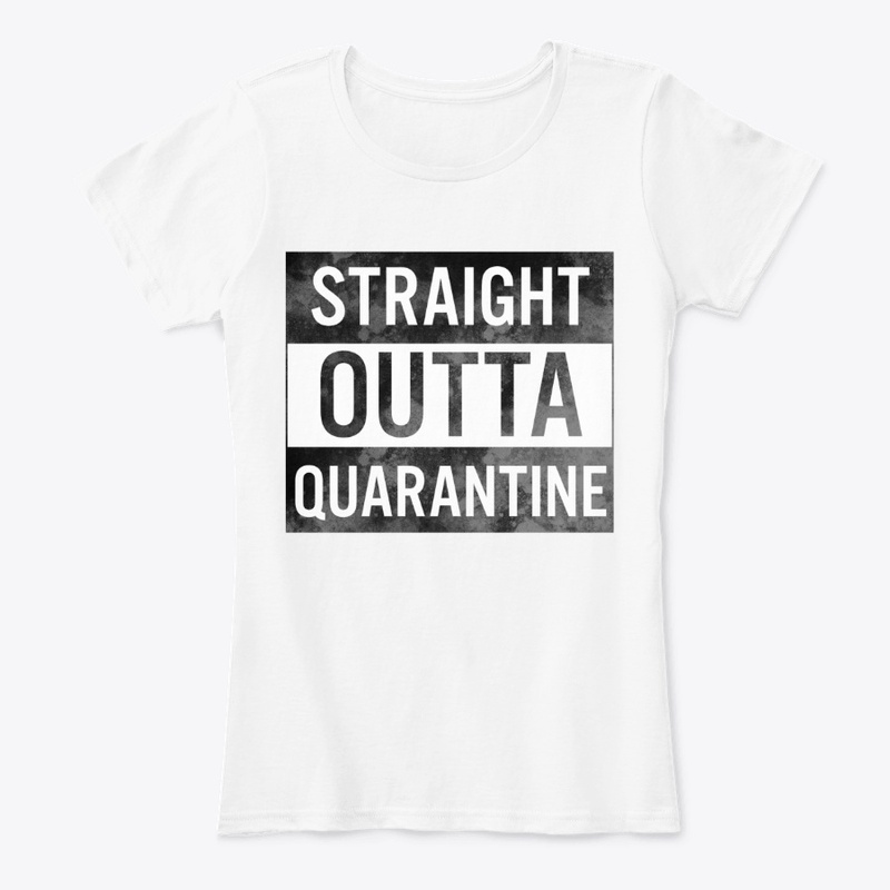 STRAIGHT OUTTA QUARANTINE
