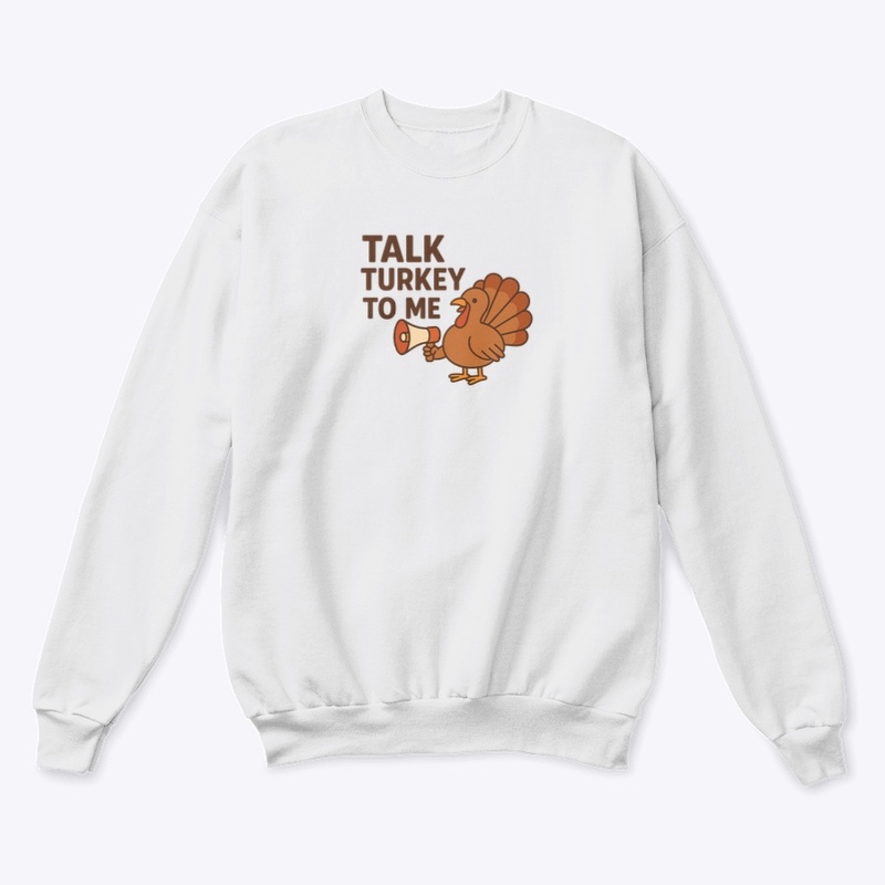 Talk Turkey to Me
