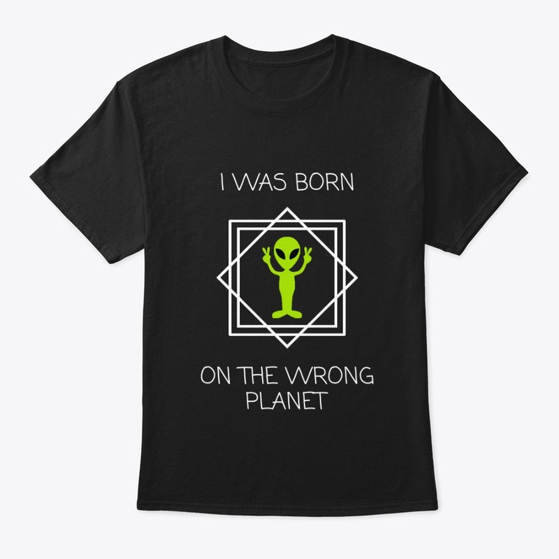 I Was Born On The Wrong Planet