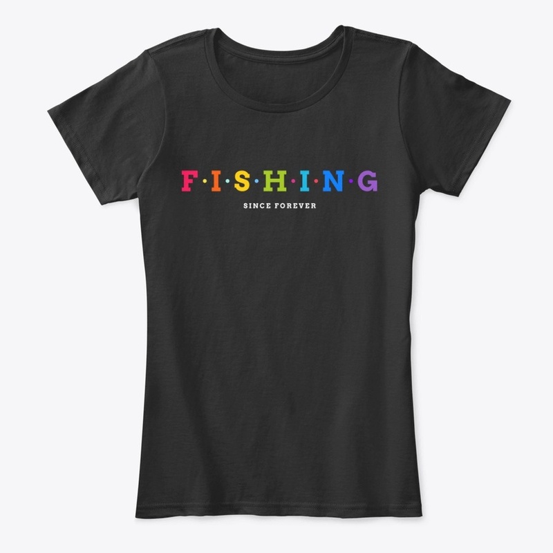 Fishing Since Forever