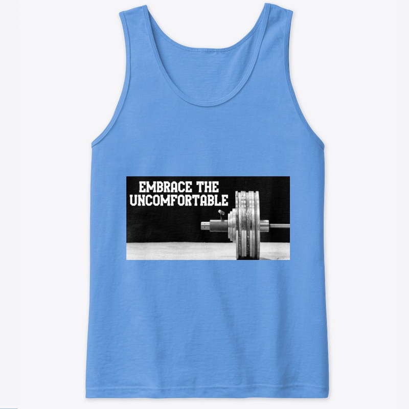 Embrace The Uncomfortable