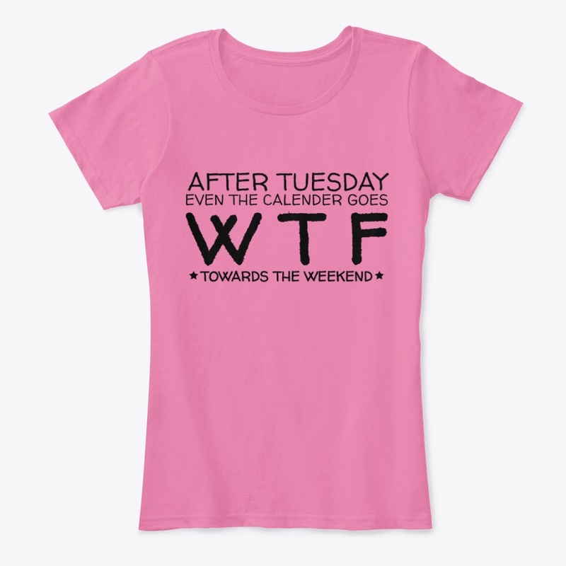 FUNNY WTF CALENDER WEEKENED