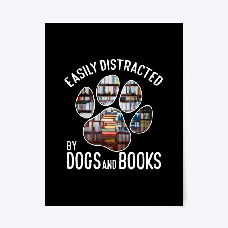 Easily Distracted by DOGS and BOOKS