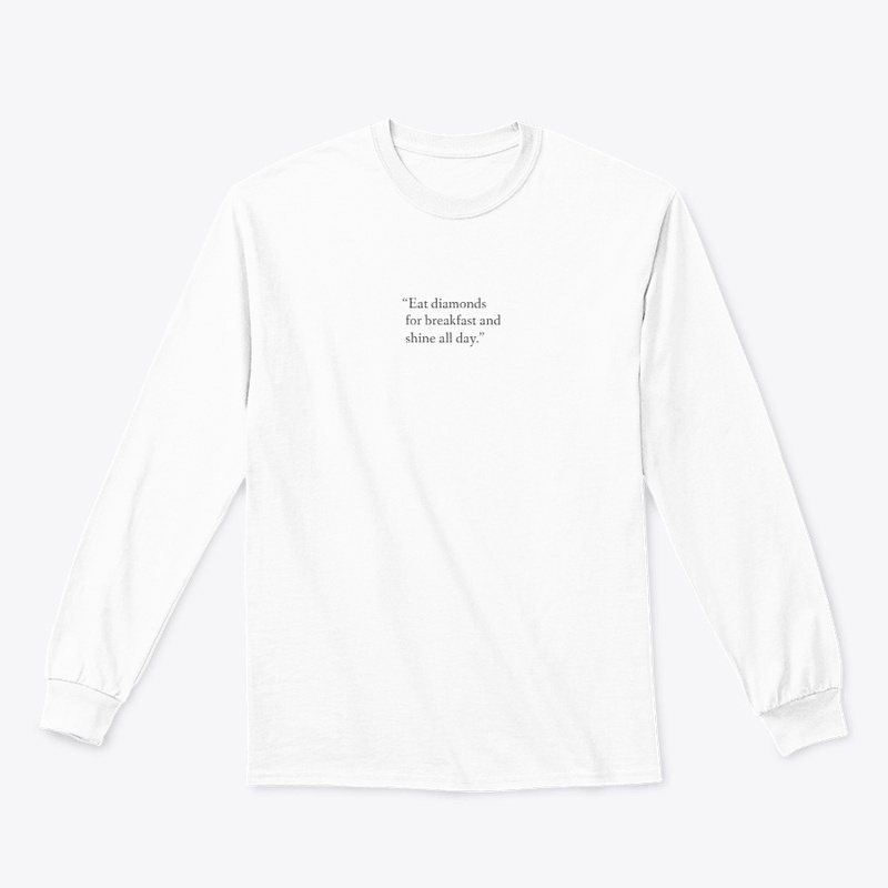 Eat diamonds for breakfast