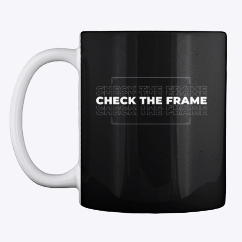 CHECK THE FRAME