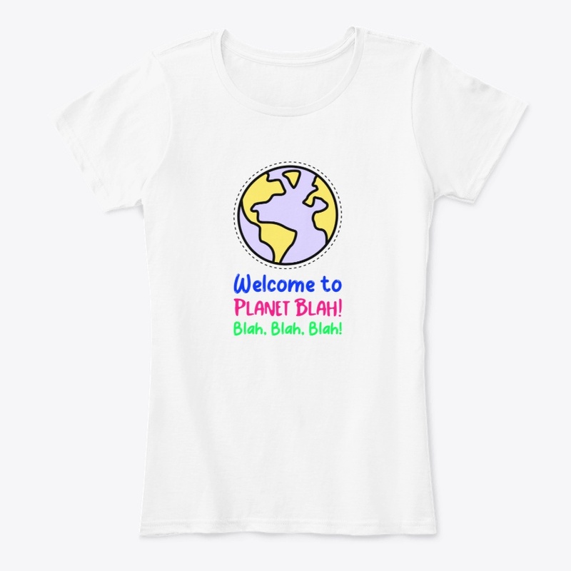 Welcome to Planet Blah! Blah, blah, blah