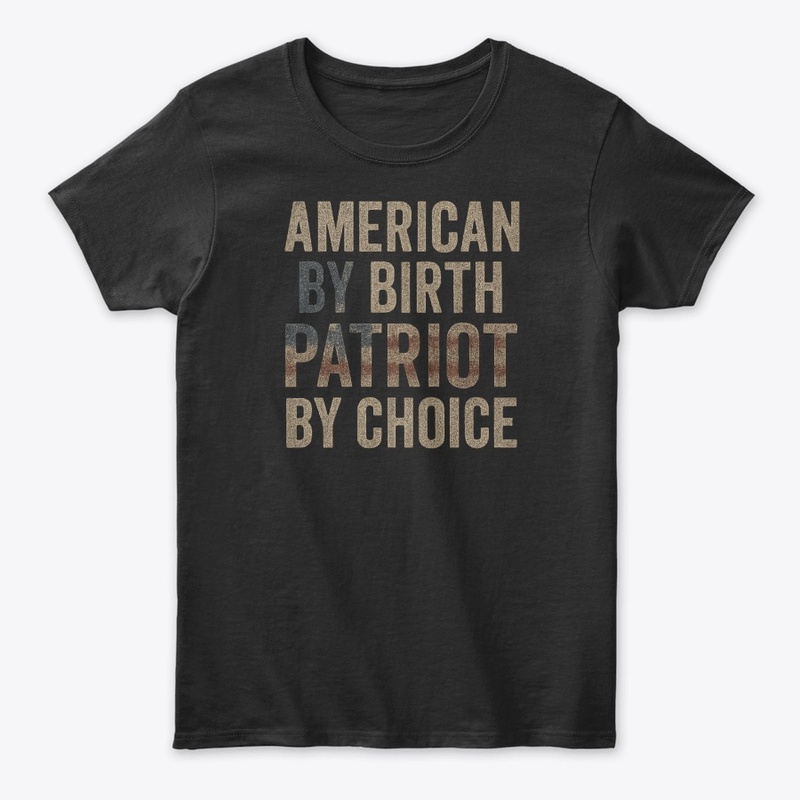 American by Birth, Patriot by Choice