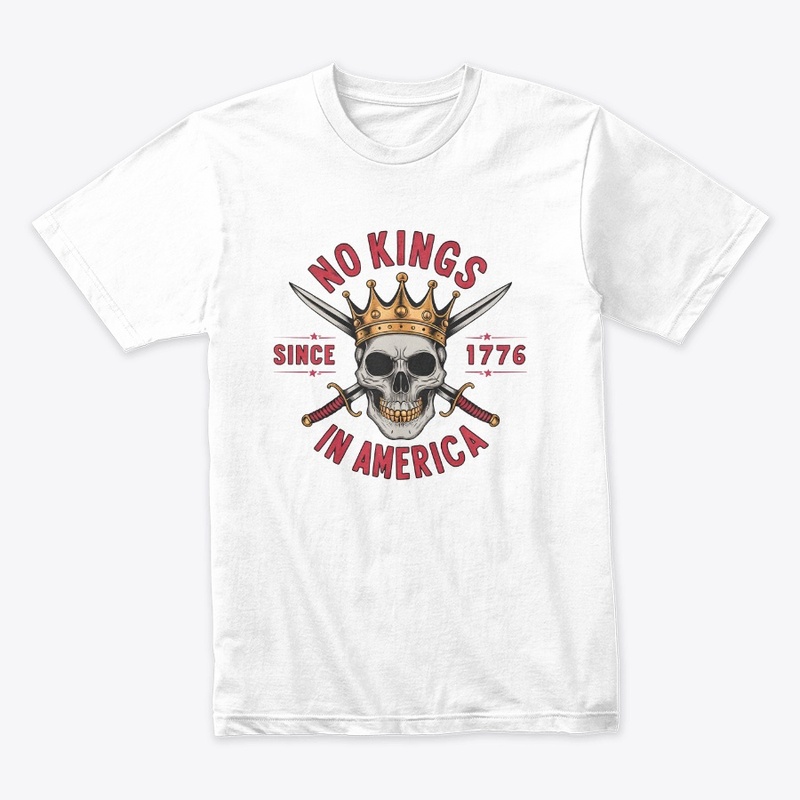 No Kings In America Design Since 1776