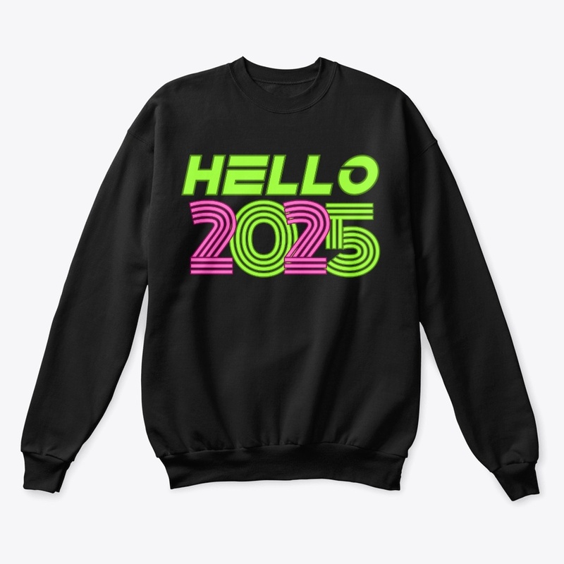 Hello 2025 New Year