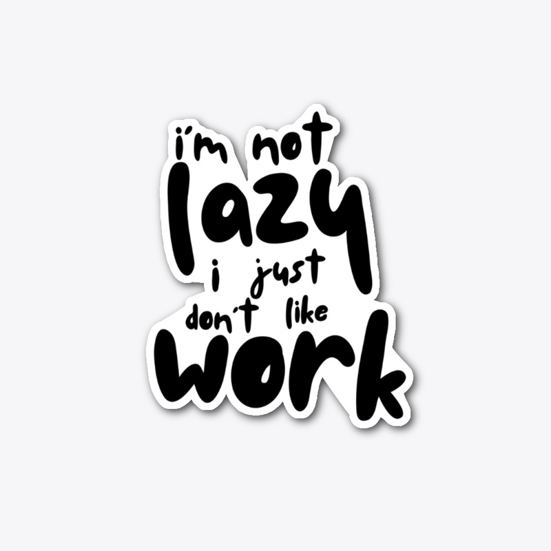 Lazy -Work Resign Series
