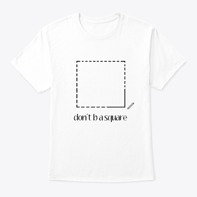 don't b a square