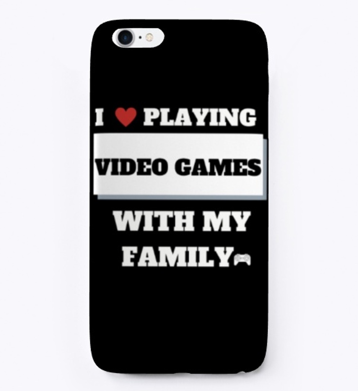 i love playing video game/ family