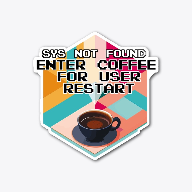 Coffee for Geeks ! User restart please!