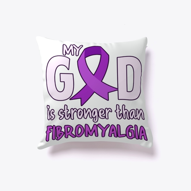 Fibromyalgia, My God Is Stronger